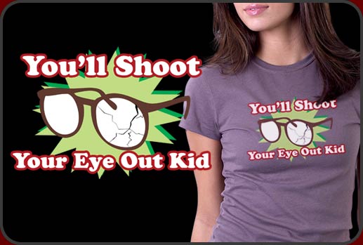 Youll Shoot Your Eye Out