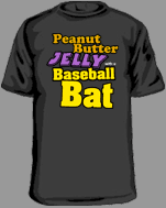 Peanut Butter Jelly with a Baseball Bat - Hilarious tee shirts hoodies and more