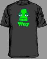 Way- Funny shirt with a block head. Great tee with attitude!