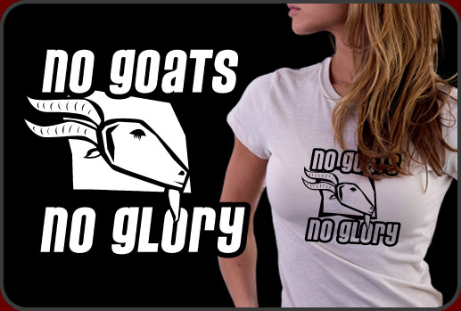 No Goats No Glory Shirt