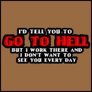 Go To Hell Shirt