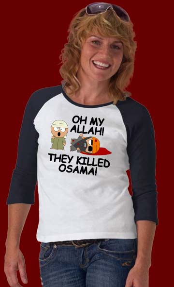 Osama Shirt :: They Killed Osama!