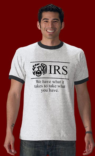 IRS We have what it takes to take what you have.