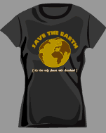 Save the Earth ( it's the only planet with chocolate )
