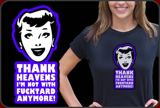 Not With Fucktard Shirt