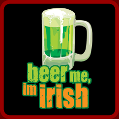 Beer Me Im Irish Shirt