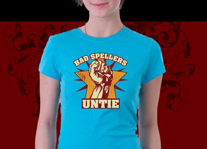 Bad Spellers Untie Shirts